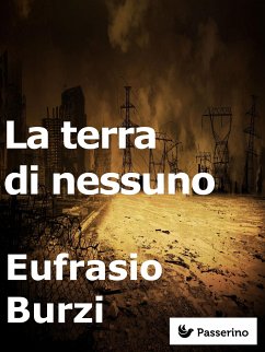 La terra di nessuno (eBook, ePUB) - Burzi, Eufrasio