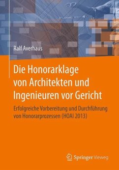 Die Honorarklage von Architekten und Ingenieuren vor Gericht - Averhaus, Ralf