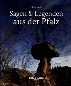 Sagen und Legenden aus der Pfalz - Magin, Ulrich