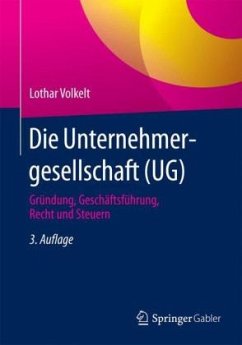 Die Unternehmergesellschaft (UG) - Volkelt, Lothar