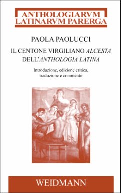 Il centone virgiliano Alcesta dell'Anthologia Latina