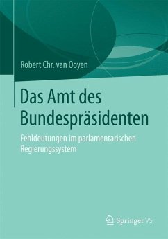 Das Amt des Bundespräsidenten - van Ooyen, Robert Chr. van