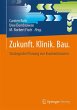 Zukunft. Klinik. Bau. - Bild 1