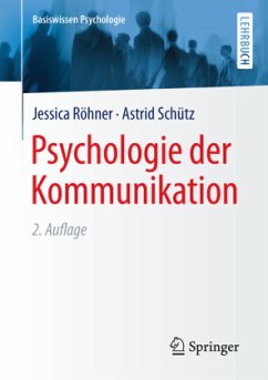 Psychologie der Kommunikation - Röhner, Jessica;Schütz, Astrid