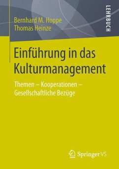 Einführung in das Kulturmanagement - Hoppe, Bernhard M.;Heinze, Thomas