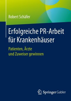 Erfolgreiche PR-Arbeit für Krankenhäuser - Schäfer, Robert