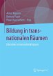 Bildung in transnationalen Räumen - Bild 1