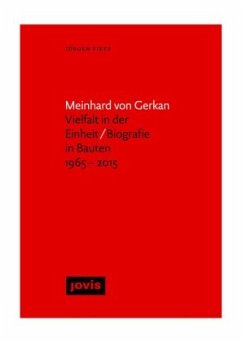 Meinhard von Gerkan - Vielfalt in der Einheit / Biografie in Bauten 1965-2015 - Tietz, Jürgen