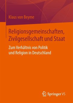 Religionsgemeinschaften, Zivilgesellschaft und Staat - Beyme, Klaus von