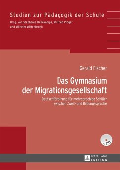 Das Gymnasium der Migrationsgesellschaft - Fischer, Gerald