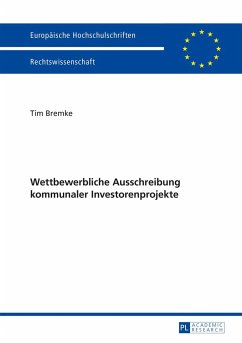 Wettbewerbliche Ausschreibung kommunaler Investorenprojekte - Bremke, Tim