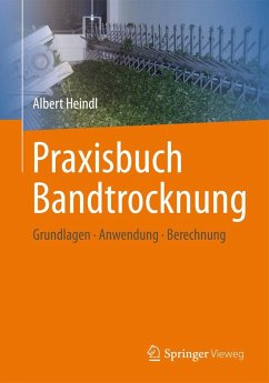 Praxisbuch Bandtrocknung - Heindl, Albert