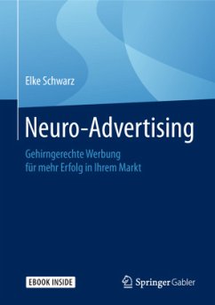 Neuro-Advertising, m. 1 Buch, m. 1 E-Book - Schwarz, Elke