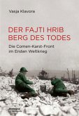 Der Fajti hrib - Berg des Todes