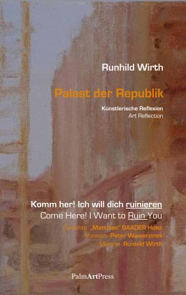 Komm her! Ich will dich ruinieren / Come Here! I Want to Ruin You Komm her! Ich will dich ruinieren / Come Here! I Want to Ruin You