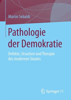 Pathologie der Demokratie - Sebaldt, Martin
