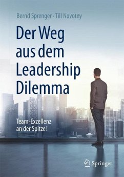 Der Weg aus dem Leadership Dilemma - Sprenger, Bernd;Novotny, Till
