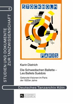 Die Schwedischen Ballette ¿ Les Ballets Suédois - Dietrich, Karin