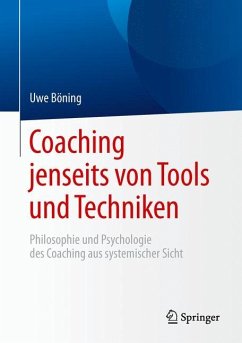 Coaching jenseits von Tools und Techniken - Böning, Uwe