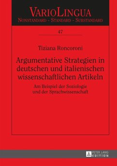 Argumentative Strategien in deutschen und italienischen wissenschaftlichen Artikeln - Roncoroni, Tiziana