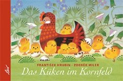 Das Küken im Kornfeld (Mängelexemplar) - Hrubin, Frantisek;Miler, Zdenek