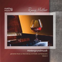 Hintergrundmusik (Vol. 4): Gemafreie Musik; Hotels - Matthes,Ronny/Gemafreie Musik/Klaviermusik