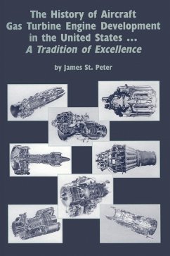 The History of Aircraft Gas Turbine Engine Development in the United States - St Peter, James