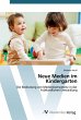 Neue Medien im Kindergarten: Die Bedeutung von Medienkompetenz in der frühkindlichen Entwicklung