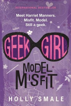Geek Girl: Model Misfit - Smale, Holly
