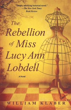 REBELLION OF MISS LUCY ANN LOBDELL - Klaber, William