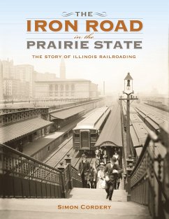 The Iron Road in the Prairie State - Cordery, Simon