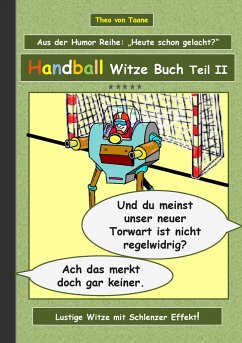 Handball Witze Buch - Teil II - Taane, Theo von