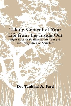 Taking Control of Your Life from the Inside Out (book) - Ford, Tunishai