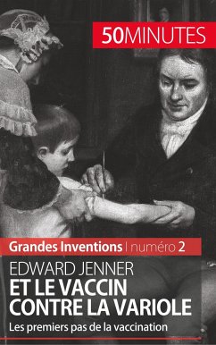 Edward Jenner et le vaccin contre la variole - Mélanie Mettra; 50minutes