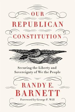 Our Republican Constitution - Barnett, Randy E