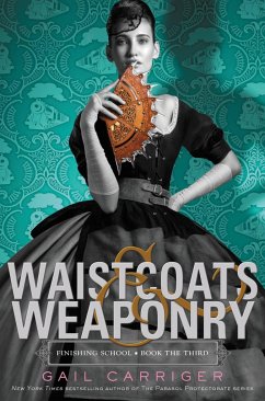 Waistcoats & Weaponry - Carriger, Gail