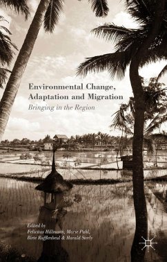 Environmental Change, Adaptation and Migration - Hillmann, Felicitas; Pahl, Marie; Rafflenbeul, Birte; Sterly, Harald