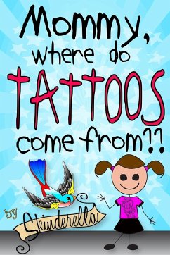 Mommy, Where Do Tattoos Come From? - Skinderella