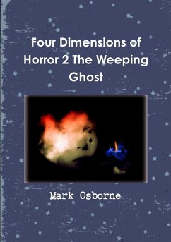 Four Dimensions of Horror 2 The Weeping Ghost - Osborne, Mark