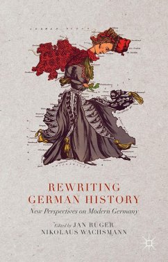 Rewriting German History - Rüger, Jan; Wachsmann, Nikolaus