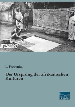 Der Ursprung der afrikanischen Kulturen - Frobenius, L.