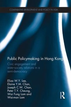 Public Policymaking in Hong Kong - Lee, Eliza W Y; Chan, Elaine Y M; Chan, Joseph C W