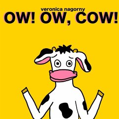 Ow! Ow, Cow! - Nagorny, Veronica