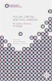 Social Capital and Risk Sharing: An Islamic Finance Paradigm