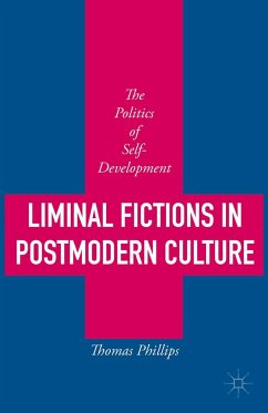 Liminal Fictions in Postmodern Culture - Phillips, Thomas