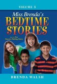 Miss Brenda's Bedtime Stories: True Character Building Stories for the Whole Family!