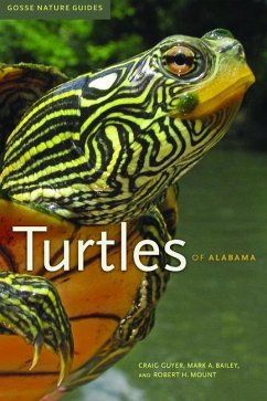 Turtles of Alabama: Volume 5 - Guyer, Craig; Bailey, Mark A.; Mount, Robert H.