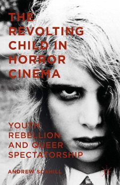 The Revolting Child in Horror Cinema - Scahill, Andrew