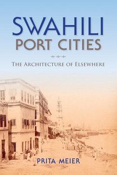 Swahili Port Cities - Meier, Sandy Prita