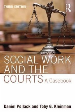 Social Work and the Courts - Pollack, Daniel (Yeshiva University, New York, NY, USA); Kleinman, Toby G. (Adler & Kleinman, New Jersey, USA)